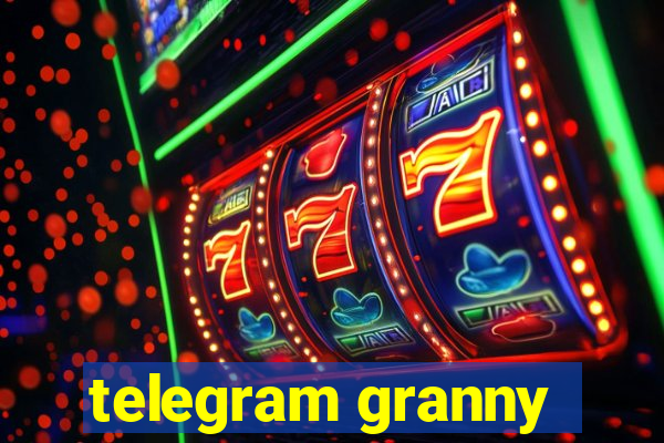 telegram granny